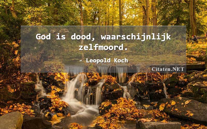 God is dood, waarschijnlijk zelfmoord.