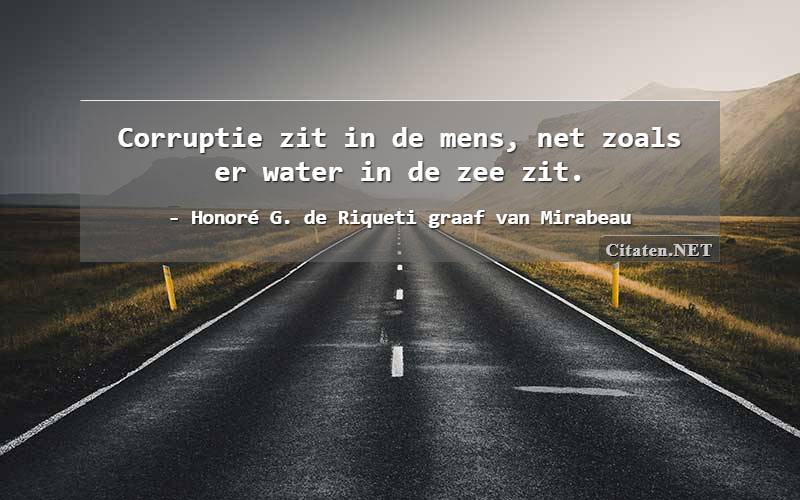 Corruptie zit in de mens, net zoals er water in de zee zit.