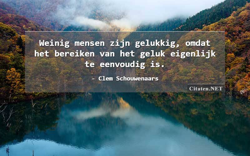 Weinig mensen zijn gelukkig, omdat het bereiken van het geluk eigenlijk te eenvoudig is.