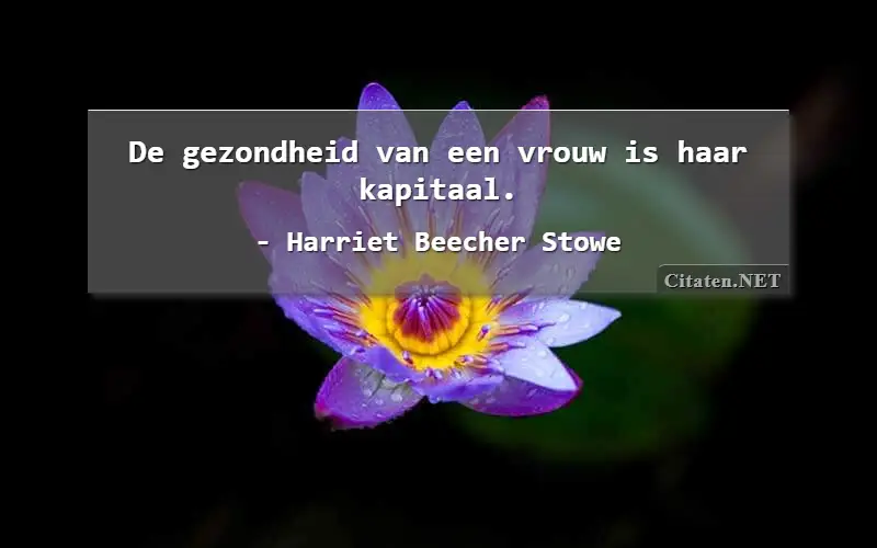 De gezondheid van een vrouw is haar kapitaal.